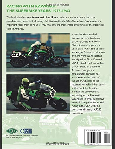 LEAN, MEAN AND LIME GREEN. RACING WITH KAWASAKI (VOLUME TWO) THE SUPERBIKE YEARS: SPECIAL FULL COLOUR EDITION