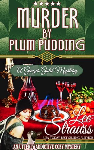 Murder by Plum Pudding: a cozy historical 1920s mystery novella (A Ginger Gold Mystery Book 11)