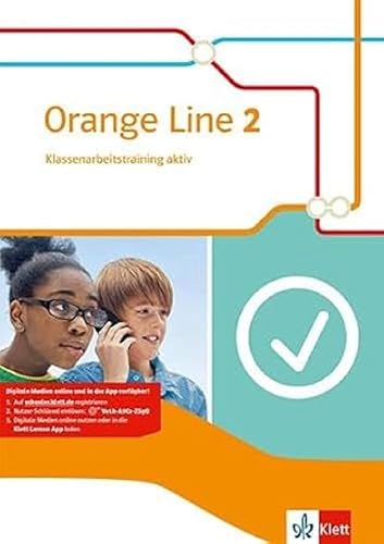 Orange Line 2: Klassenarbeitstraining aktiv mit Mediensammlung Klasse 6 (Orange Line. Ausgabe ab 2014)