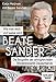 Beate Sander - Wie man reich und weise wird: Die Biografie der erfolgreichsten Börsenexpertin Deutschlands