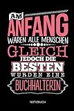 Am Anfang waren alle Menschen gleich - Jedoch die Besten wurden eine Buchhalterin - Notizbuch: Lustiges Buchhalter Notizbuch mit Punktraster. Buchhalter Zubehör & Buchhalter Geschenk Idee.