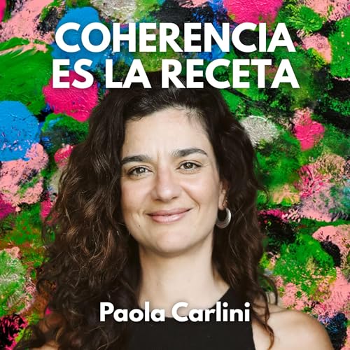 C&oacute;mo estoy aprendiendo a romper patrones / Paola Carlini x Luigi - Ep. 003 copertina