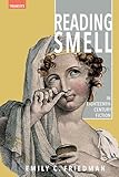Reading Smell in Eighteenth-Century Fiction (Transits: Literature, Thought & Culture, 1650–1850)