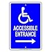 Handicap Accessible Entrance with Arrow Direction Notice Aluminum Sign 12