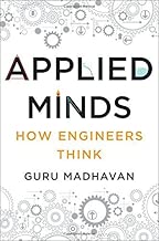 Applied Minds: How Engineers Think by Guruprasad Madhavan (2015-08-03) - coolthings.us