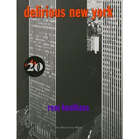 Delirious New York: A Retroactive Manifesto for Manhattan Cover