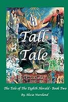 Tall Tale: The Tale of the Eighth Herald, Book Two 1795152753 Book Cover