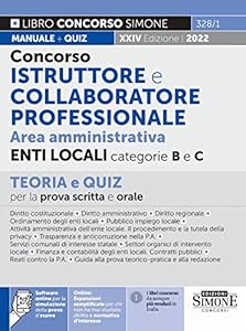 Vedi scheda su Amazon Concorso istruttore e collaboratore professionale. Area amministrativa Enti Locali categorie B e C. Teoria e quiz per la prova scritta e orale. Con espansione online. Con software di simulazione