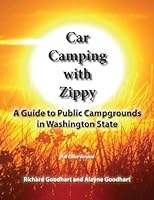 Car Camping With Zippy: A Guide to Public Campgrounds In Washington State 1717181279 Book Cover