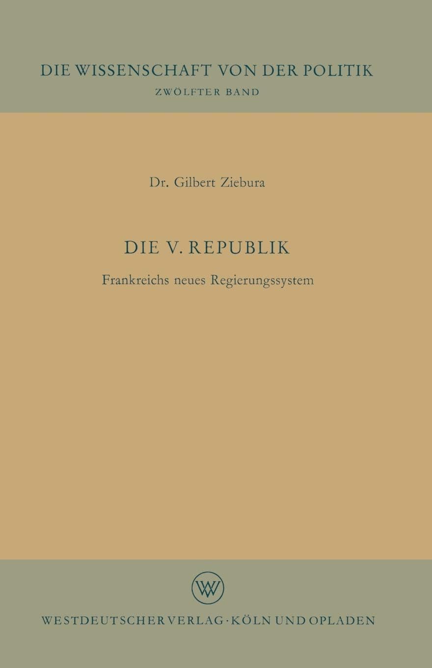 Die V. Republik: Frankreichs neues Regierungssystem