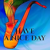 Have a Nice Day - Quiet Cooking, Smell and Taste, Coffee in the Morning, Evening Moon, Silence and...