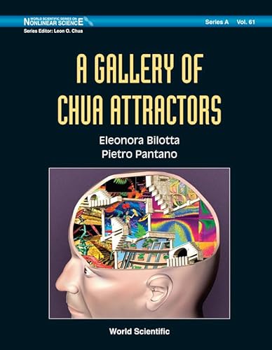 Gallery Of Chua Attractors, A (With Dvd-rom): 61 (World Scientific Series on Nonlinear Science Series A)