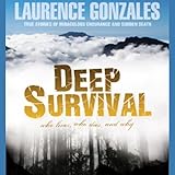 Deep Survival: True Stories of Miraculous Endurance and Sudden Death