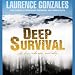 Deep Survival: True Stories of Miraculous Endurance and Sudden Death