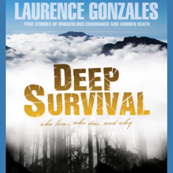 Deep Survival: True Stories of Miraculous Endurance and Sudden Death