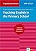 Produktbild Uni Wissen Teaching English in the Primary School: Anglistik/Amerikanistik, Sicher im Studium: Optimize your exam preparation (Uni-Wissen Anglistik/Amerikanistik)