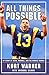 All Things Possible: MY STORY OF FAITH, FOOTBALL AND THE MIRACLE SEASON