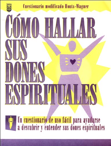 Cómo hallar sus dones espirituales/ Finding Your Spiritual Gifts (Spanish Edition)