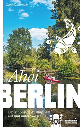 Cover zum Buch Ahoi, Berlin: Die schönsten Ausflüge ...