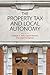 The Property Tax and Local Autonomy