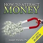 Cover of How to Attract Money