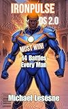 IRONPULSE OS 2.0: 14 Battles Every Man Must Win!