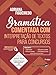 Gramática Comentada Com Interpretação de Textos Para Concursos 8ª Edição 2025