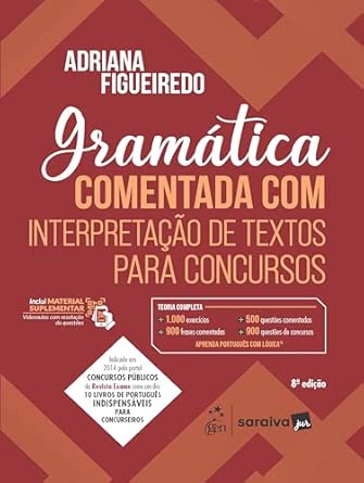 Gramática Comentada Com Interpretação de Textos Para Concursos