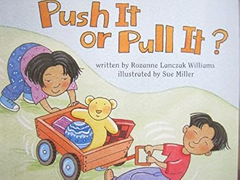 Paperback Push It or Pull It, Reader Grade 1: Harcourt School Publishers Science (Science 00 Y001) Book
