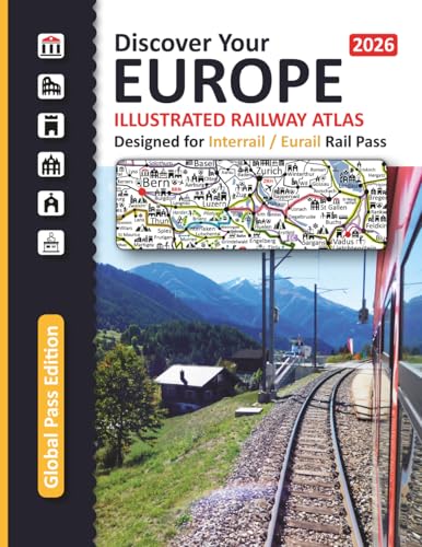 Icon and Info Illustrated Railway Atlas - Discover Your Europe - 2026: Global Pass...