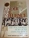 Under the Influence: The Unauthorized Story of the Anheuser-Busch Dynasty