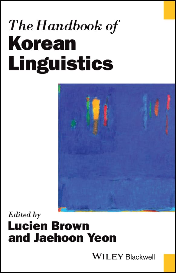 The Handbook of Korean Linguistics (Blackwell Handbooks in Linguistics)