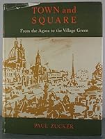 Town and Square: From the Agora to the Village Green B000GVJNCE Book Cover