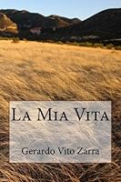 La Mia Vita 1494357410 Book Cover