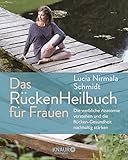  Das RückenHeilbuch für Frauen: Die weibliche Anatomie verstehen und die Rücken-Gesundheit nachhaltig stärken