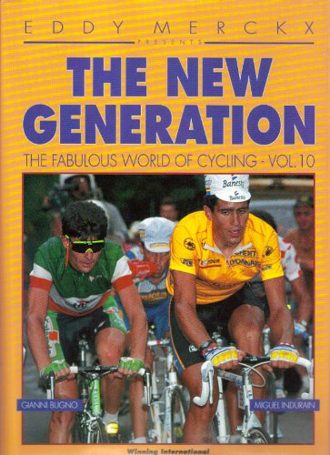 Fabulous World of Cycling: The New Generation Fabulous World of Cycling: The New Generation