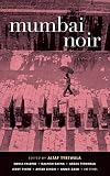 Mumbai Noir (Akashic Noir) (English Edition)