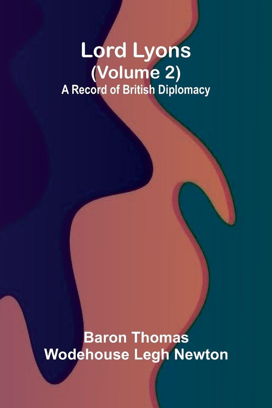 Poems by Speranza (Edition2): A Record of British Diplomacy (Volume 2)