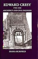 Edward Cresy (1792-1858), Architect and Civil Engineer 1900289652 Book Cover