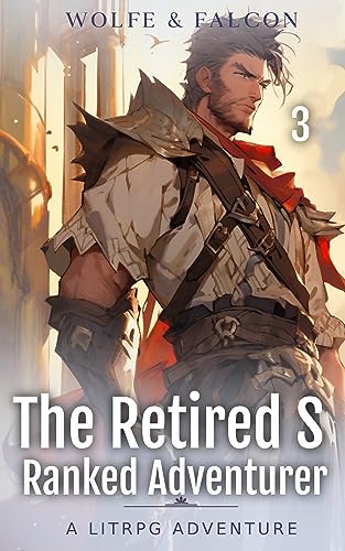 Cover of The Retired S Ranked Adventurer: Volume III