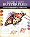 Identify and Paint Butterflies: A Field Guide for the Artist and Naturalist