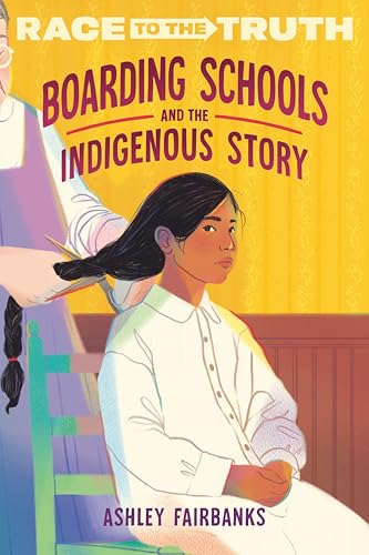 Boarding Schools and the Indigenous Story (Race to the Truth)