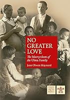 No Greater Love: The Martyrdom of the Ulma Family 1784697605 Book Cover