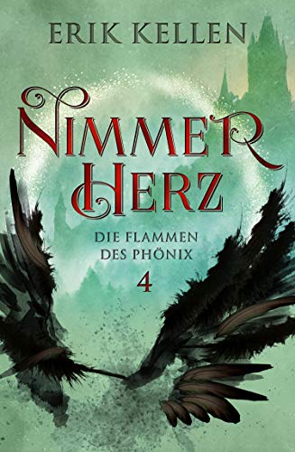 Télécharger Nimmerherz - Die Flammen des Phönix: Fantasy (Nimmerherz-Legende 4 von 5) (German Edition) Francais PDF
