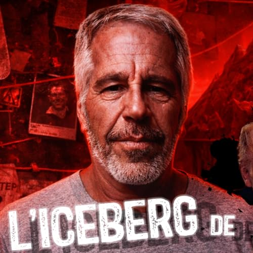 L'ICEBERG de Jeffrey Epstein : le dossier le plus SOMBRE des &Eacute;tats-Unis...