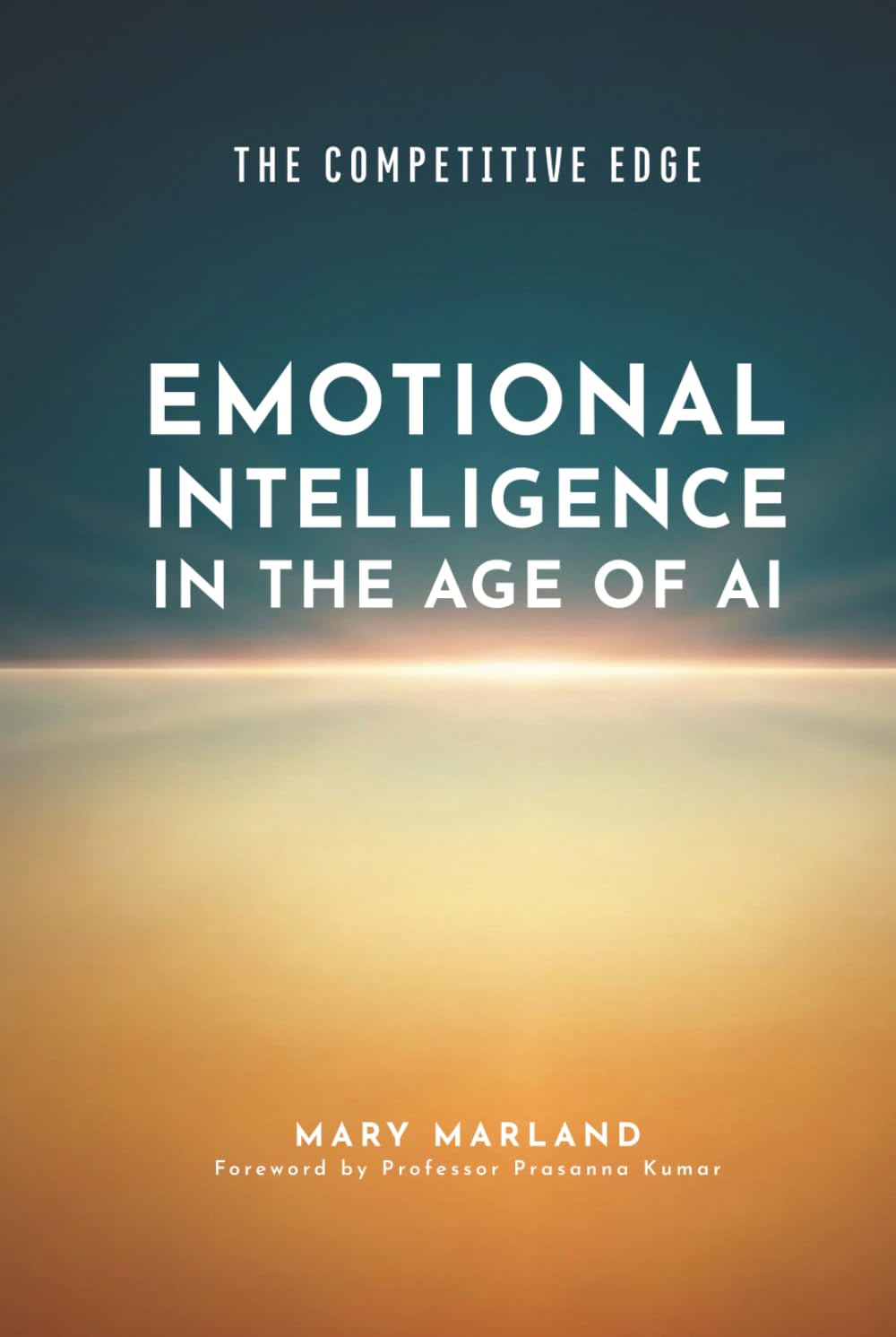 The Competitive Edge: Emotional Intelligence in the Age of AI