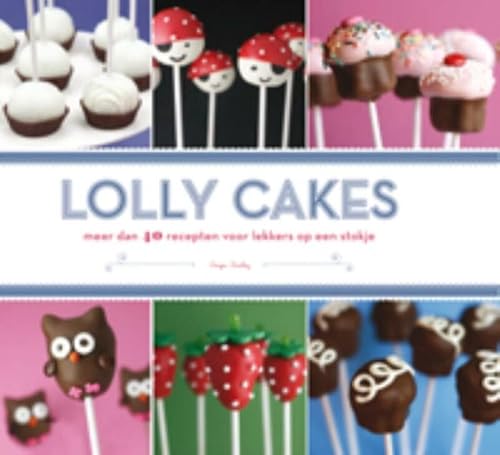 Image of Cake pops: meer dan 40 recepten voor onweerstaanbare lollycakes