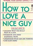 How to Love a Nice Guy