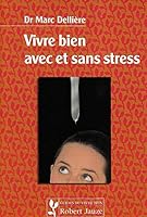 Vivre bien avec et sans stress 2862140732 Book Cover