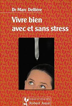 Paperback Vivre bien avec et sans stress [French] Book